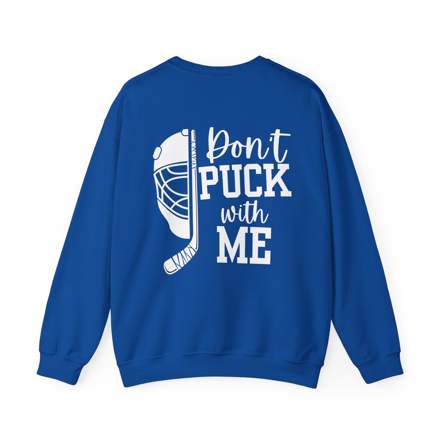 Don't Puck With Me Hockey Mom Sweatshirt (white letters)