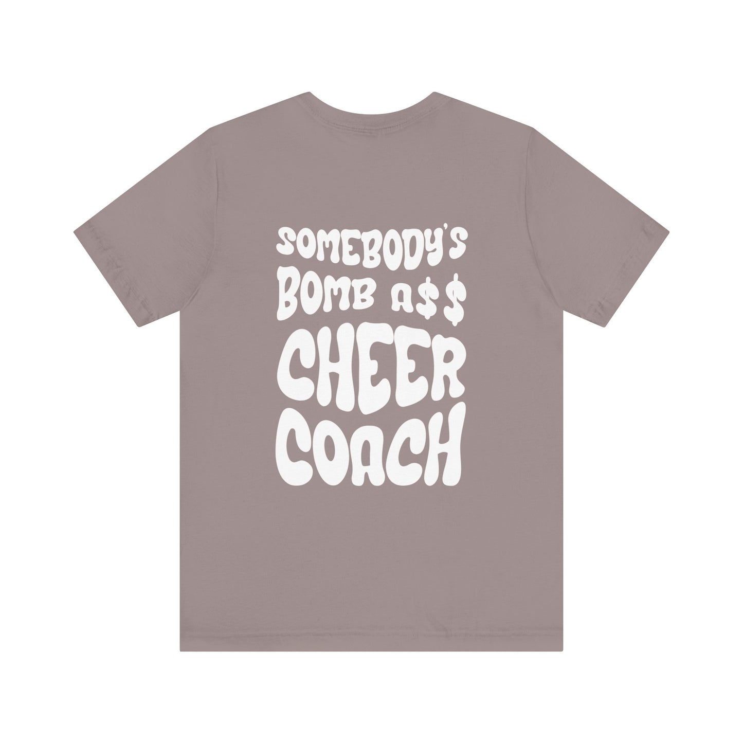 Bomb A$$ Cheer Coach Tee