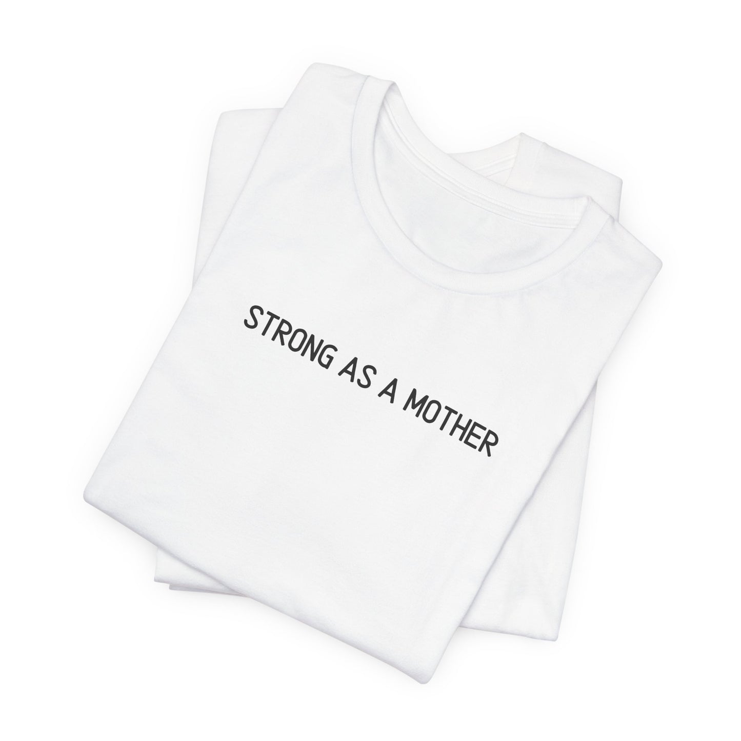 Strong as a Mother Tee