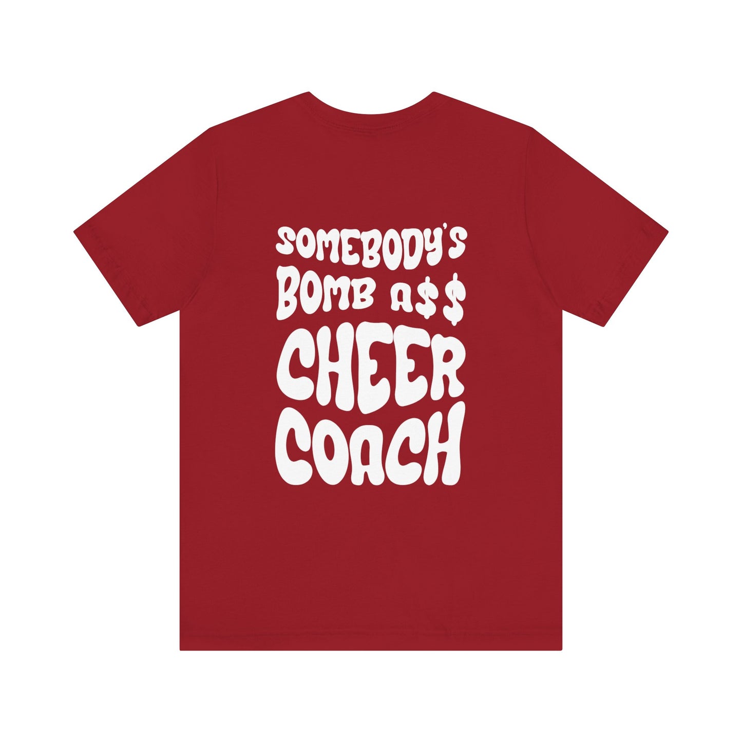 Bomb A$$ Cheer Coach Tee