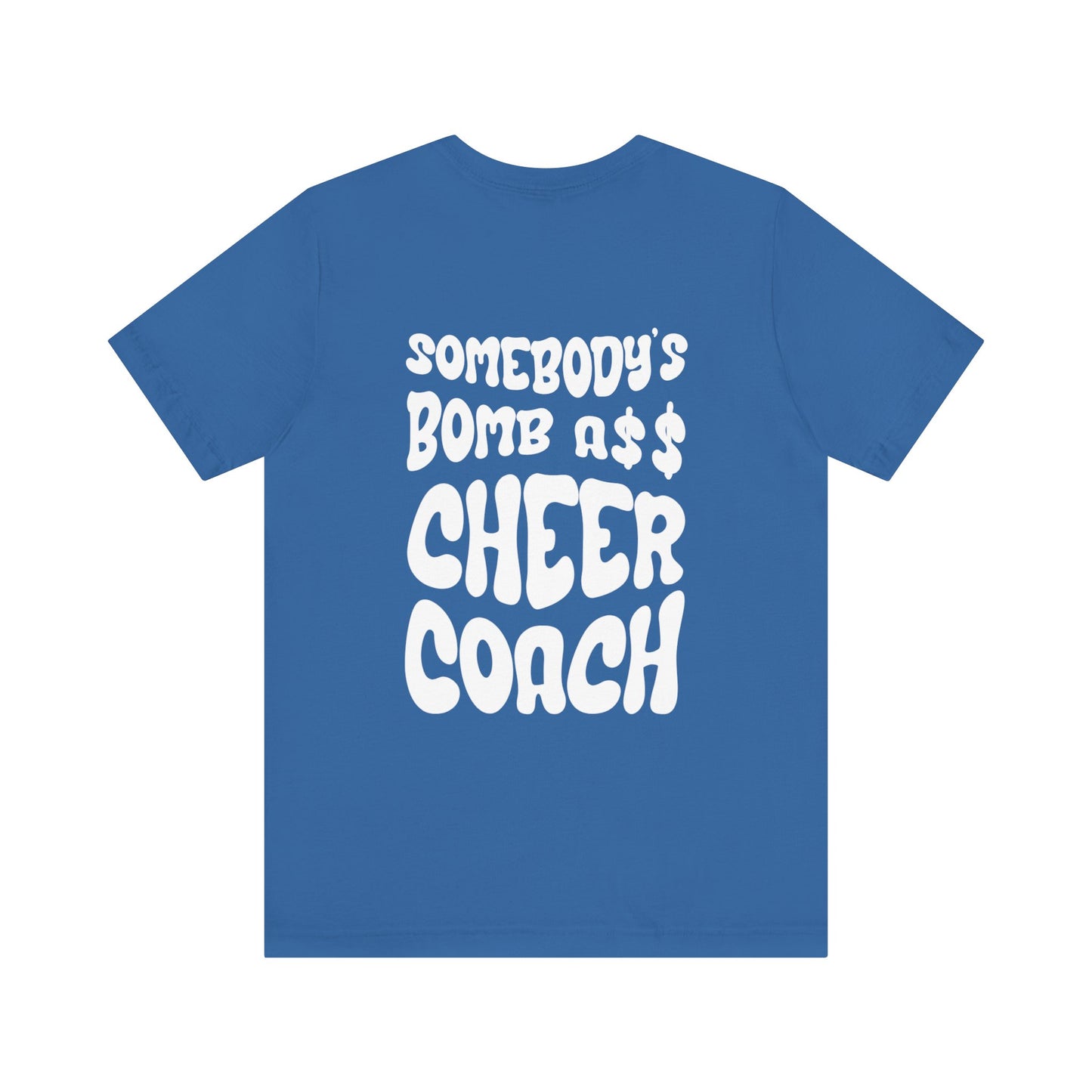 Bomb A$$ Cheer Coach Tee