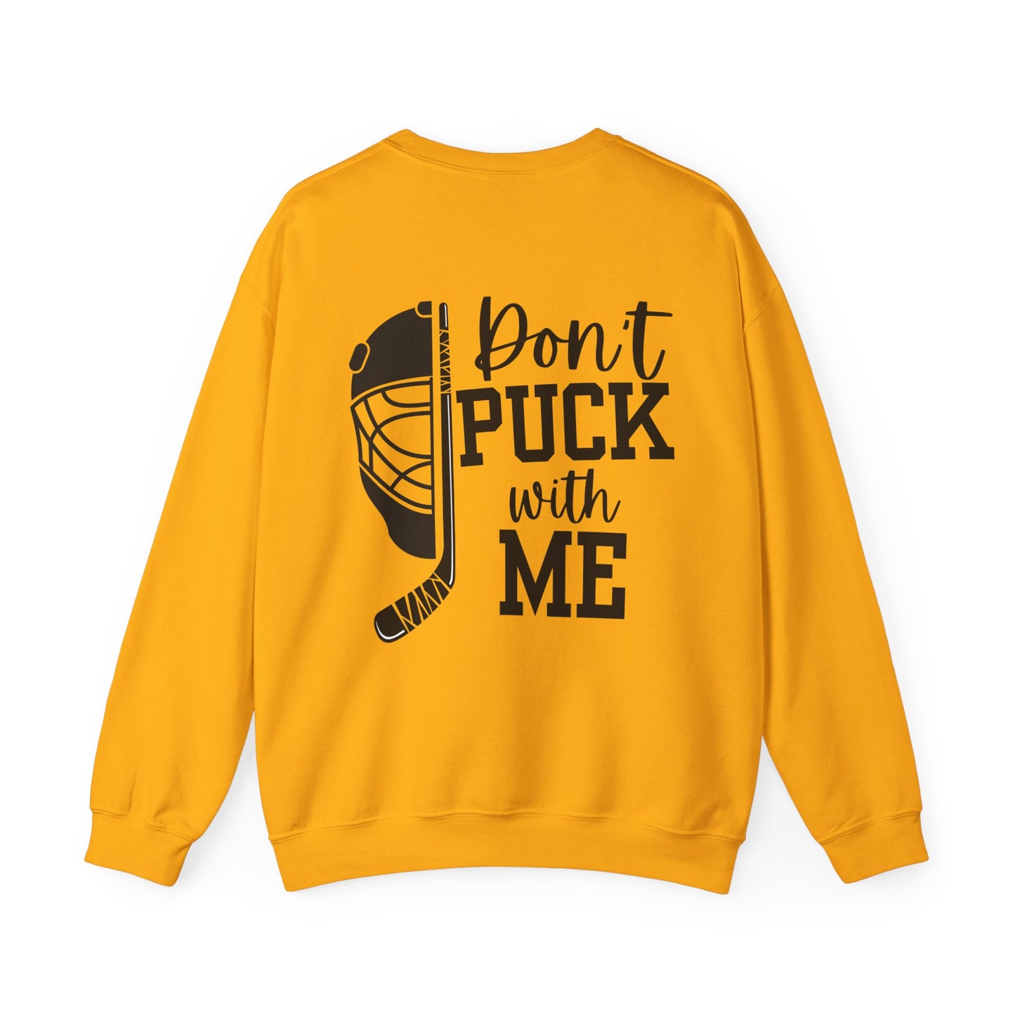 Dont Puck With Me Hockey Mom Sweatshirt (Black Letters)