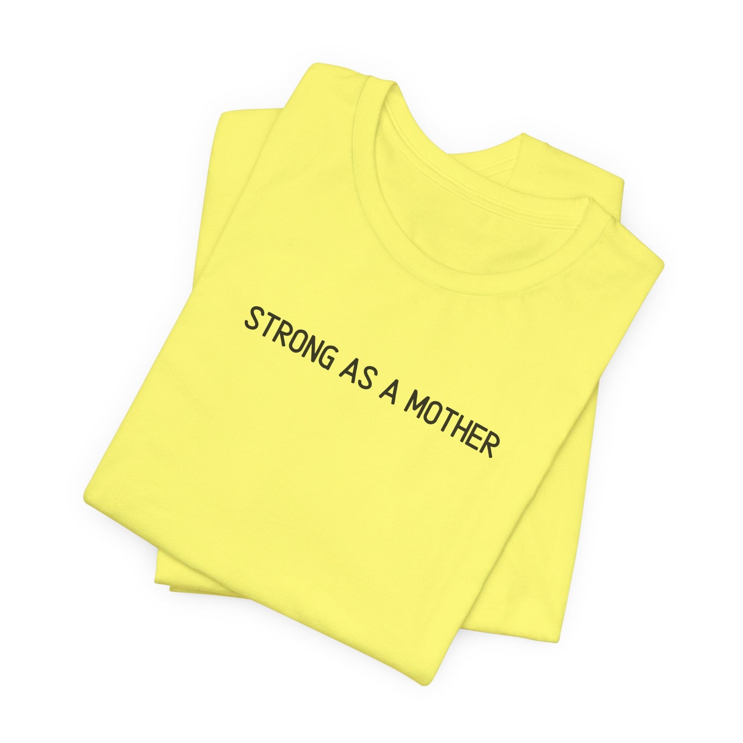 Strong as a Mother Tee