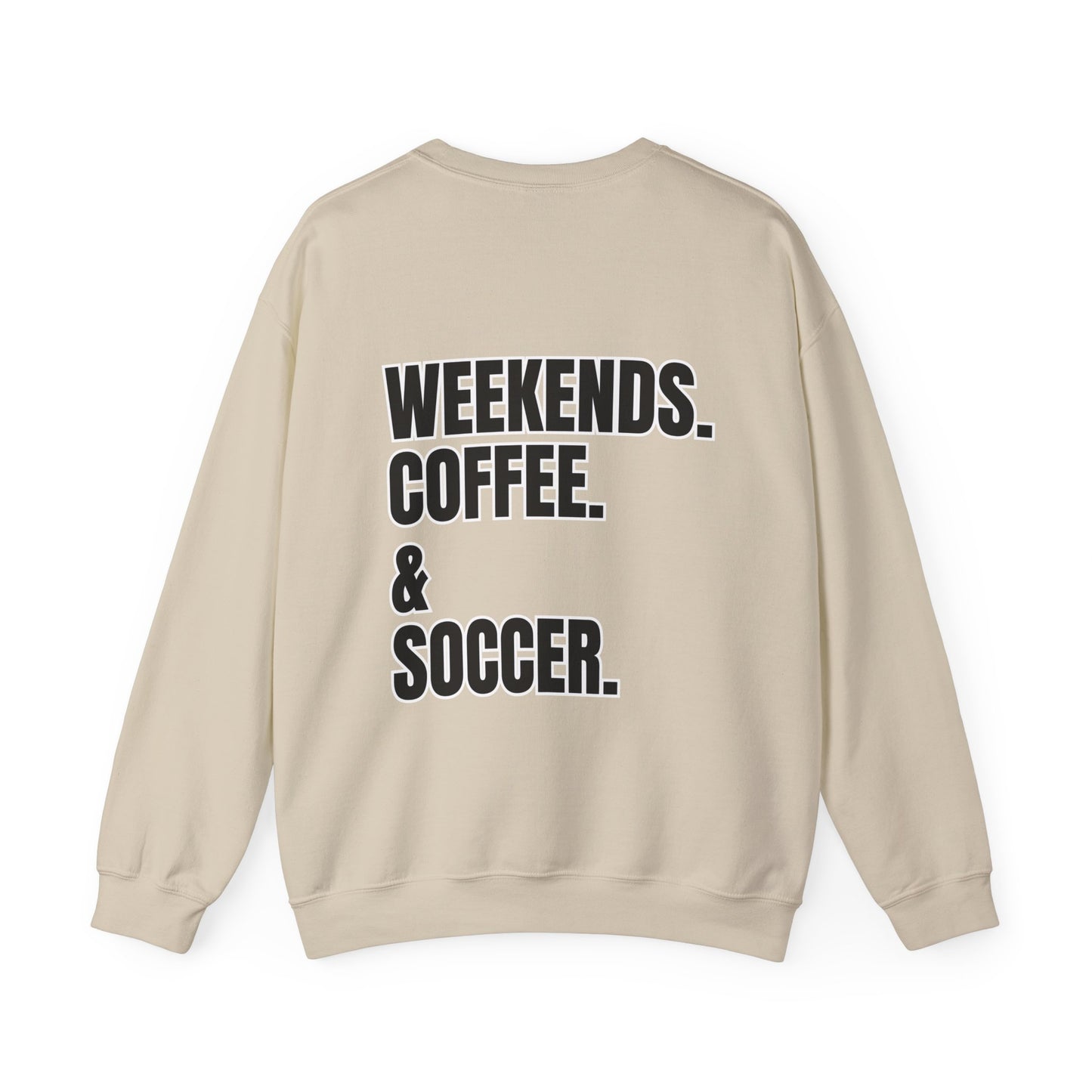 Soccer Weekends Sweatshirt