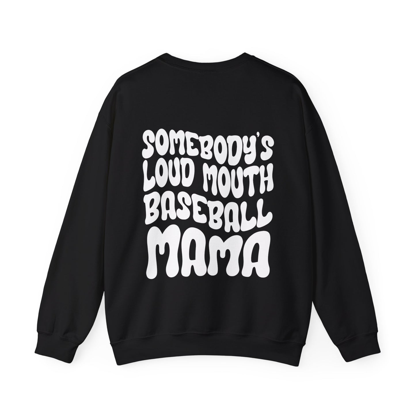 Loud Mouth Baseball Mama Sweatshirt (white letters)
