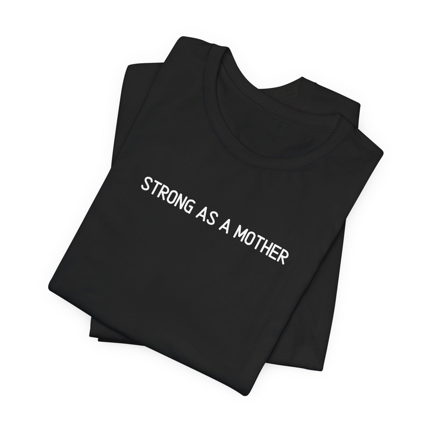 Strong as a Mother Tee