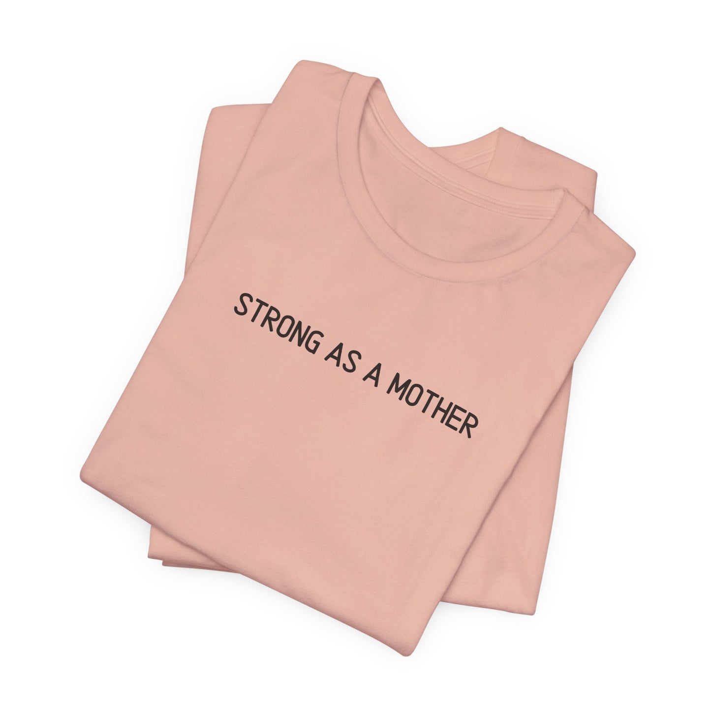 Strong as a Mother Tee