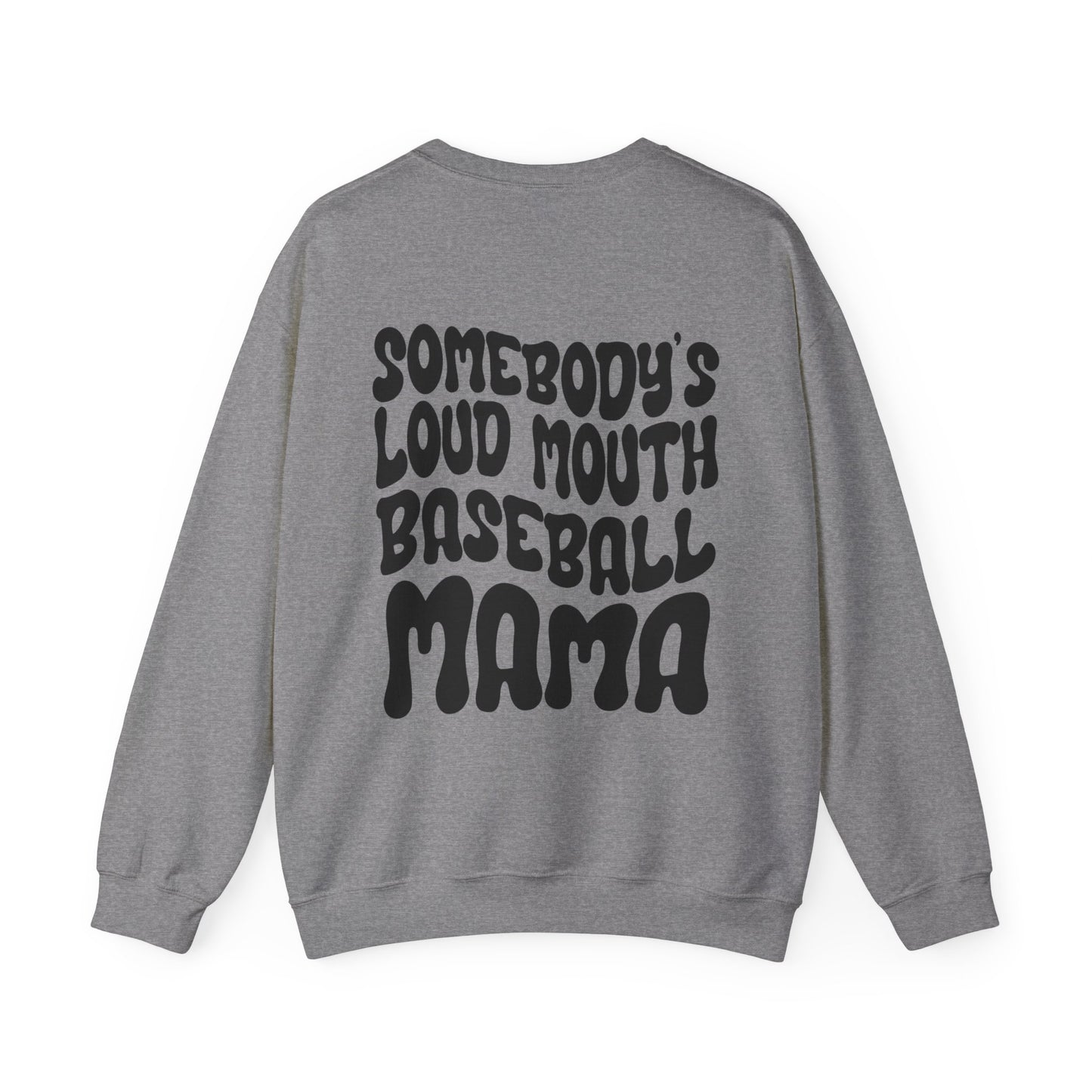 Loud Mouth Baseball Mama Sweatshirt (black letters)