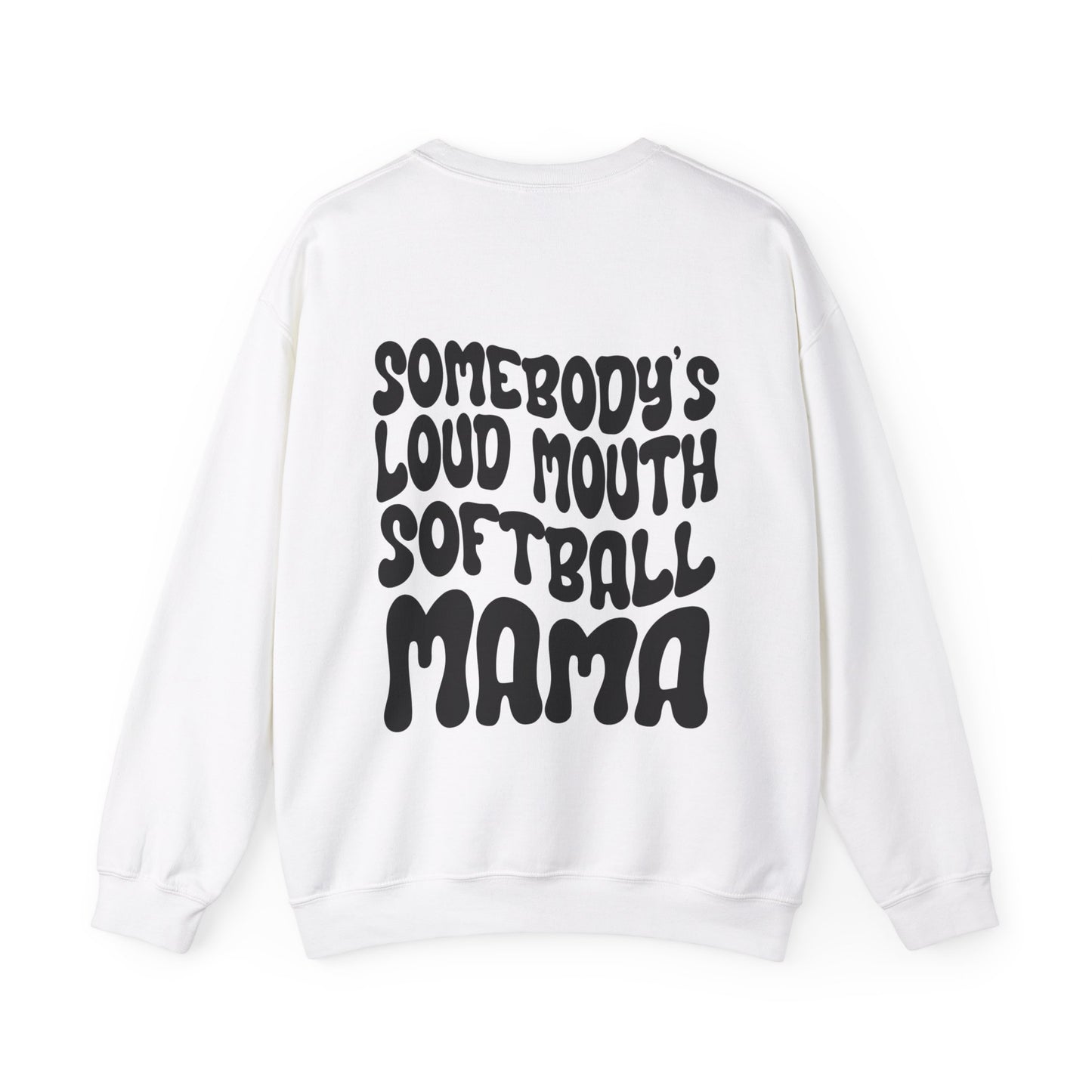 Loud Mouth Softball Mama Sweatshirt (black letters)