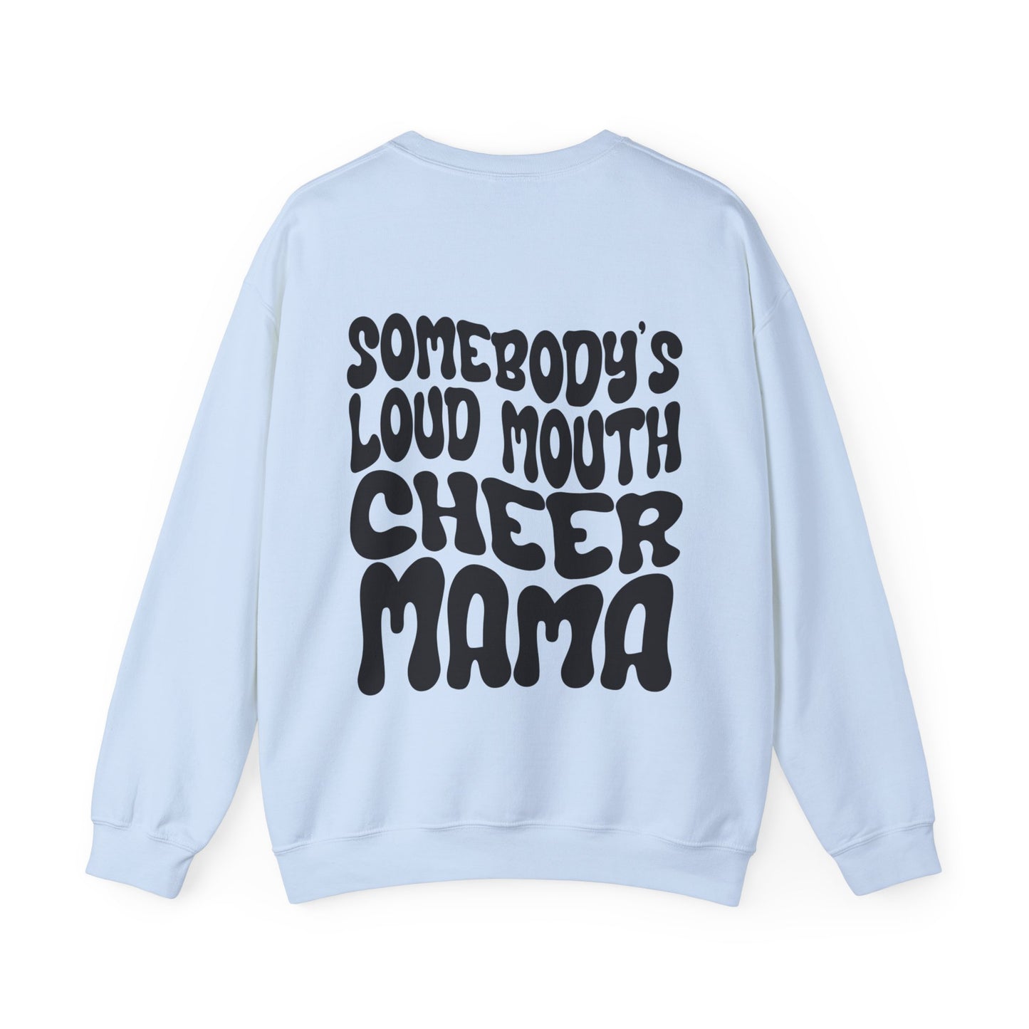 Loud Mouth Cheer Mama Sweatshirt (black letters)