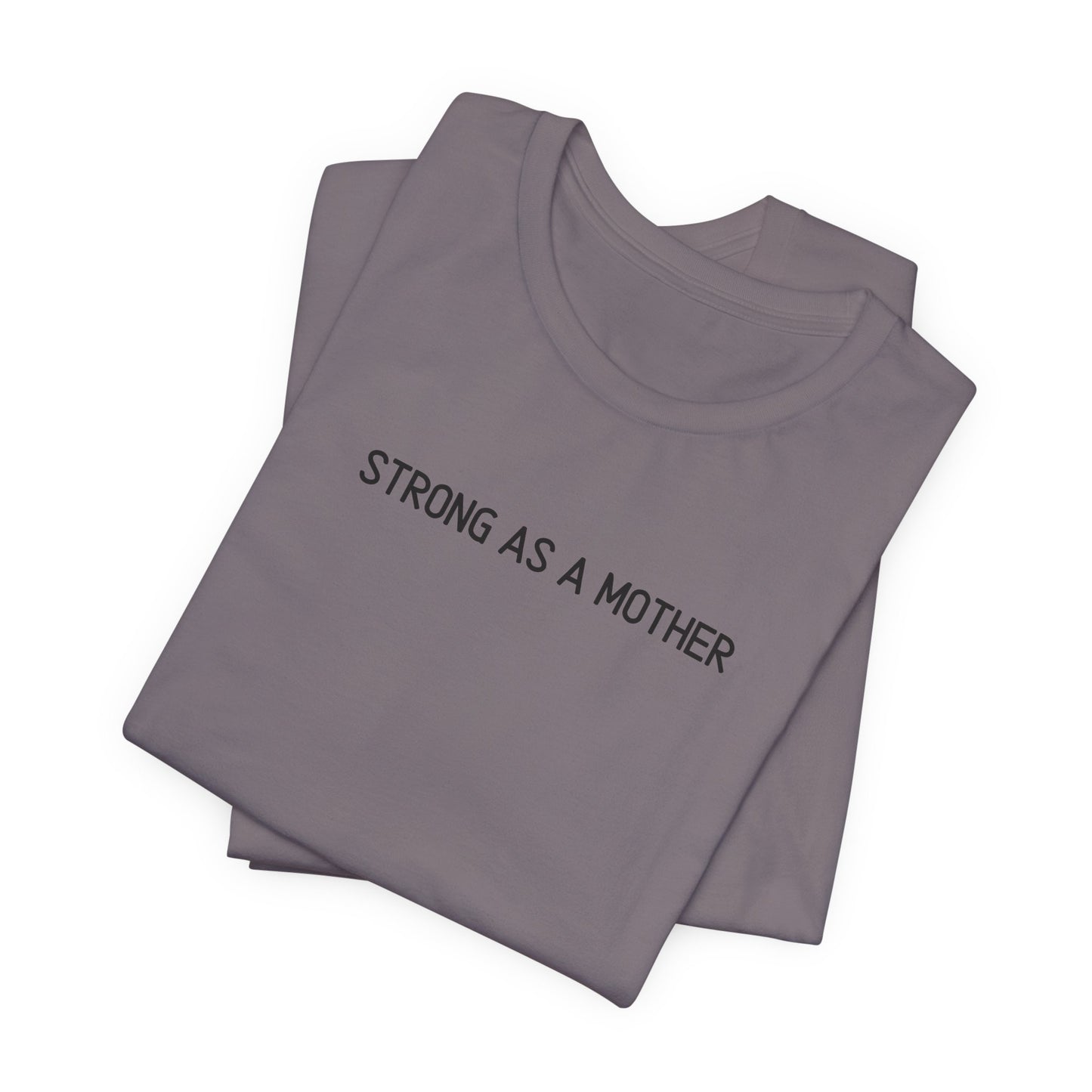 Strong as a Mother Tee