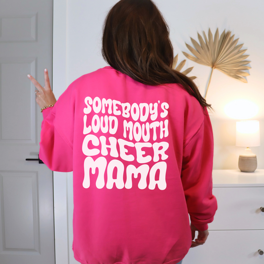 Loud Mouth Cheer Mama Sweatshirt (white letters)