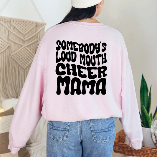 Loud Mouth Cheer Mama Sweatshirt (black letters)